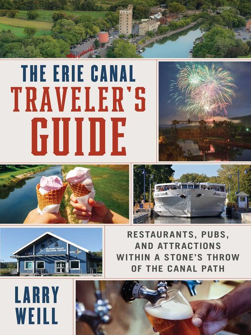 Title details for Erie Canal Traveler's Guide by Larry Weill - Available